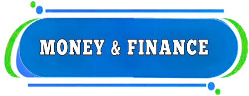 Money & Finance Money & Finance